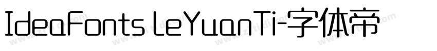 IdeaFonts LeYuanTi字体转换